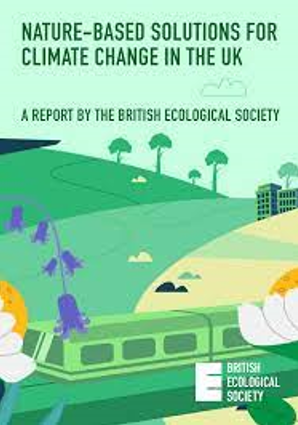 Front  cover of Nature-based solutions for climate change in the UK - A report by the British Ecological Society.