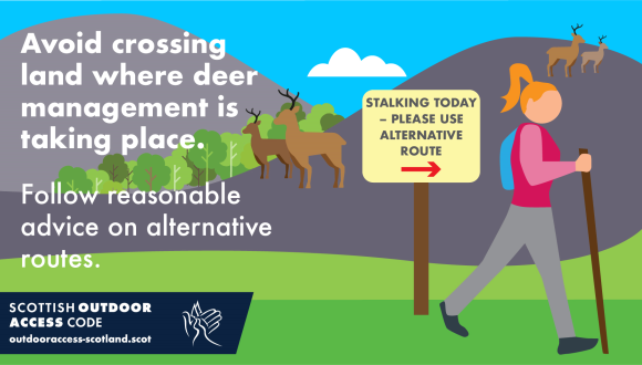 Avoid crossing land where deer management is taking place. Follow reasonable advice on alternative routes. Image of walker and sign with deer on the hills.